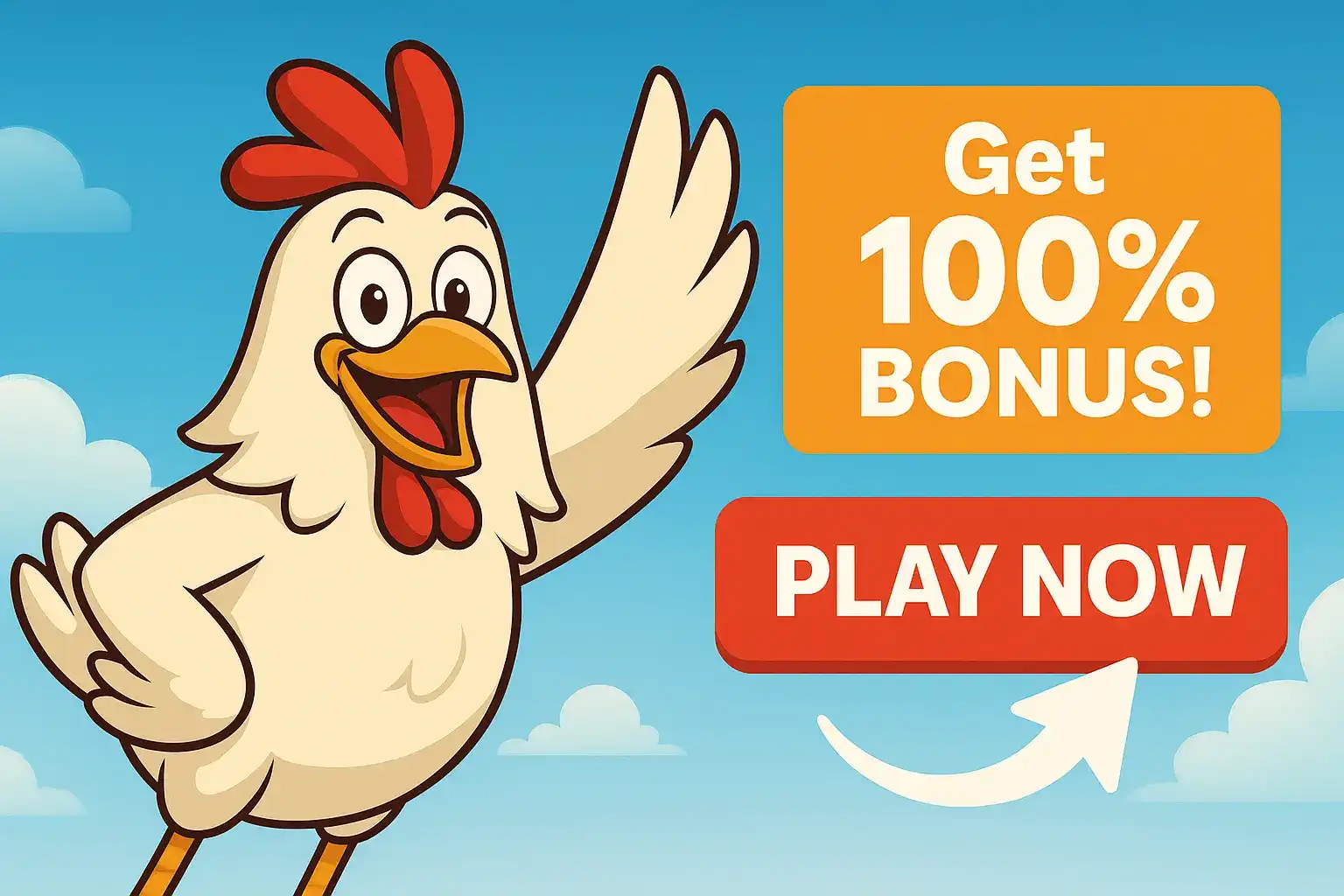 Happy cartoon chicken next to a banner offering 100% bonus and a red PLAY NOW button in a blue sky.
